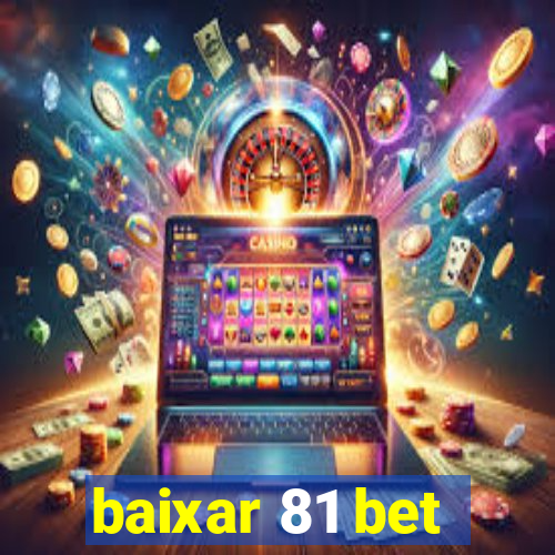 baixar 81 bet